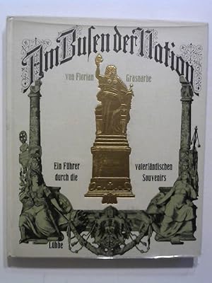Image du vendeur pour Am Busen der Nation. Ein Fhrer durch die vaterlndischen Souvenirs. mis en vente par Buecherhof