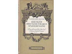 Konvolut "Johann Gottfried Seume". 4 Titel. 1.) Gerhard Heine: Der Mann der nach Syrakus spaziere...