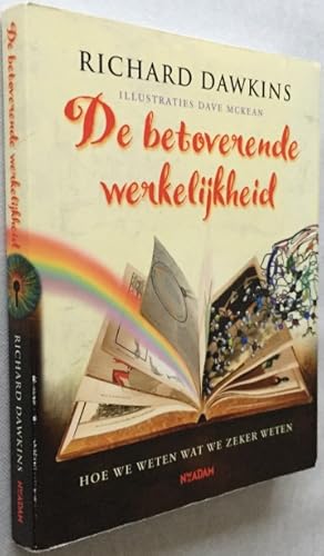 Seller image for De betoverende werkelijkheid. Hoe we weten wat we zeker weten for sale by Antiquariaat Clio / cliobook.nl
