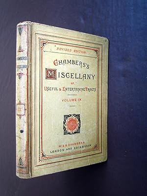 Seller image for Chambers's Miscellany of Useful and Entertaining Tracts. Revised Edition Volume IX. Contains Nos 65 to 72. for sale by Tony Hutchinson