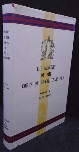 Bild des Verkufers fr The History Of The Corps Of Royal Engineers Volume X 1948 - 1960 zum Verkauf von Juniper Books