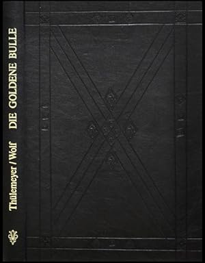 Bild des Verkufers fr Die goldene Bulle. Copia manuscripti Aureae bullae Caroli IV. Knig Wenzels Handschrift 1977. Die Kupferstichwiedergabe von Codex Vindobonensis 338. Aureae Bullae Versio Germanica 1697. zum Verkauf von Antiquariat Lenzen