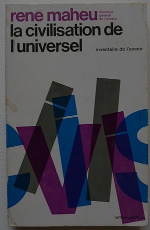 Seller image for La civilisation de l'universel. Inventaire de l'avenir. for sale by Librairie les mains dans les poches