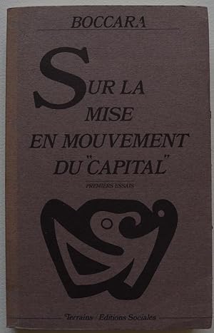 Bild des Verkufers fr Sur la mise en mouvement du "Capital". Premiers essais. zum Verkauf von Librairie les mains dans les poches