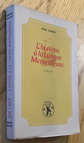 Bild des Verkufers fr L'homme  la Langue Merveilleuse. Roman. zum Verkauf von Les Livres du Pont-Neuf