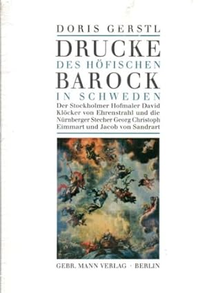 Drucke des höfischen Barock in Schweden. Der Stockholmer Hofmaler David Klöcker von Ehrenstrahl u...