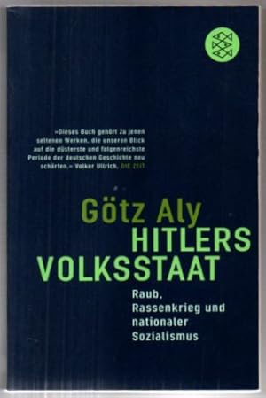 Bild des Verkufers fr Hitlers Volksstaat. Raub, Rassenkrieg und nationaler Sozialismus. zum Verkauf von Leonardu