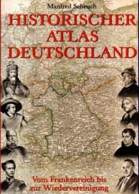 Seller image for Historischer Atlas Deutschland. Vom Frankenreich bis zur Wiedervereinigung. for sale by Leonardu