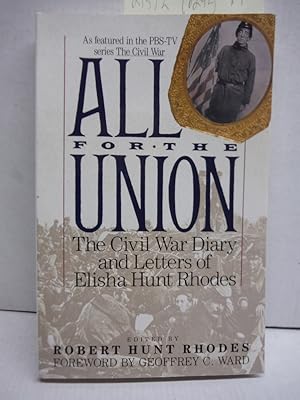 Bild des Verkufers fr All for the Union: The Civil War Diary & Letters of Elisha Hunt Rhodes zum Verkauf von Imperial Books and Collectibles