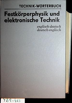Festkörperphysik und elektronische Technik : englisch-deutsch, deutsch-englisch ; mit je etwa 38....