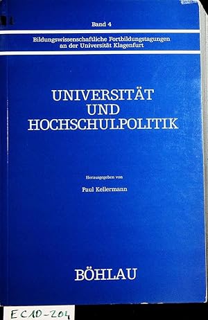 Universität und Hochschulpolitik. (=Bildungswissenschaftliche Fortbildungstagungen an der Univers...