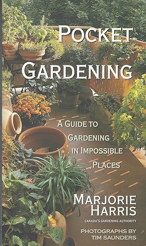 Seller image for Pocket Gardening : A Guide To Gardening In Impossible Places for sale by BYTOWN BOOKERY