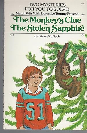 The Monkey's Clue ; The Stolen Sapphire Two Mysteries for You to Solve!: Match Wits With Detectiv...