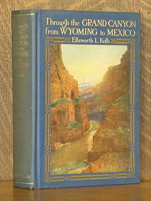 Seller image for THROUGH THE GRAND CANYON FROM WYOMING TO MEXICO for sale by Andre Strong Bookseller