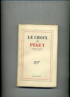 LE CHOIX DE PEGUY. OEUVRES CHOISIES 1900-1910. 2eme édition