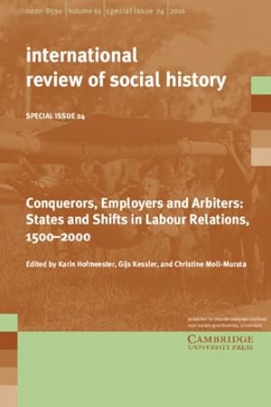 Bild des Verkufers fr Conquerors, Employers and Arbiters : States and Shifts in Labour Relations, 1500-2000 zum Verkauf von GreatBookPrices