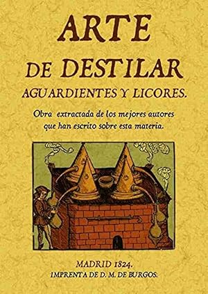 Image du vendeur pour Arte de destilar aguardientes y licores mis en vente par Imosver