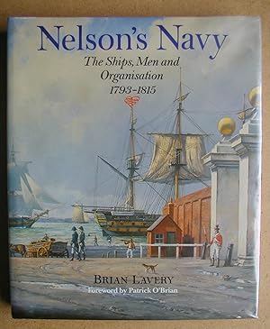 Imagen del vendedor de Nelson's Navy: The Ships. Men and Organisation 1793-1815. a la venta por N. G. Lawrie Books