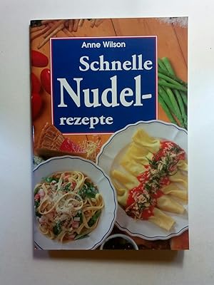 Bild des Verkufers fr Schnelle Nudelrezepte zum Verkauf von ANTIQUARIAT Franke BRUDDENBOOKS