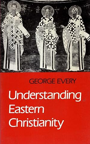 Image du vendeur pour Understanding Eastern Christianty mis en vente par Pendleburys - the bookshop in the hills