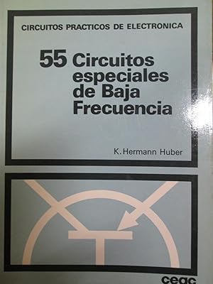 Seller image for 55 CIRCUITOS ESPECIALES DE BAJA FRECUENCIA for sale by LIBRERIA AZACAN