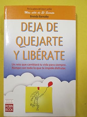Bild des Verkufers fr DEJA DE QUEJARTE Y LIBRATE zum Verkauf von LIBRERIA AZACAN