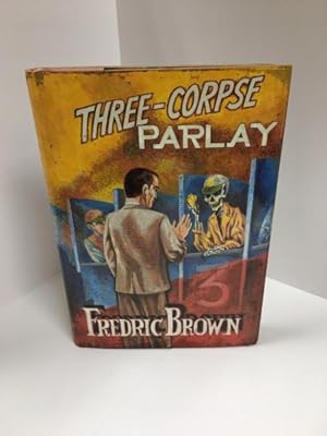 Bild des Verkufers fr Three-Corpse Parlay by Fredric Brown (First Edition) LTD Numbered & Signed zum Verkauf von Heartwood Books and Art