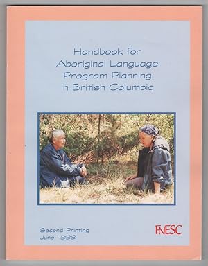 Bild des Verkufers fr Handbook for Aboriginal Language Program Planning in British Columbia zum Verkauf von Ainsworth Books ( IOBA)