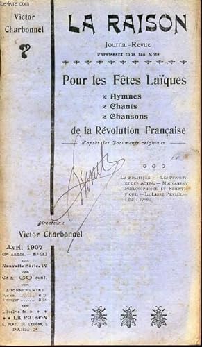 Immagine del venditore per LA RAISON - JOURNAL-REVUE / AVRIL 1907 - 19e ANNEE - N283 / POUR LES LES FETES LAQUES : Hymnes - chants - chansons de l REVOLUTION FRANCAISE. venduto da Le-Livre