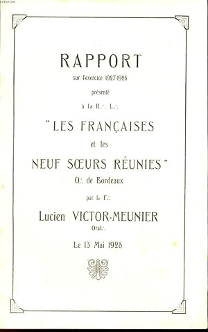 Imagen del vendedor de RAPPORT sur l'exercice 1927-1928 a la R. L . : LES FRANCAUSES ET LEURS NEUF SOEURS REUNIES - O de bordeaux. a la venta por Le-Livre