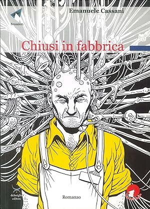 Seller image for Chiusi in fabbrica for sale by Libro Co. Italia Srl