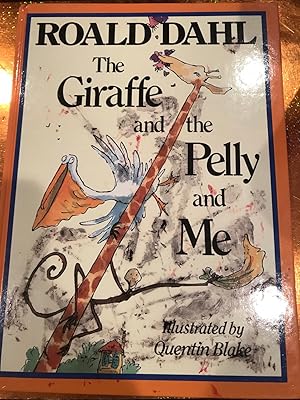 The Giraffe and the Pelly and Me