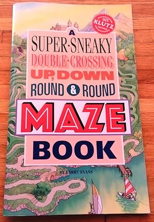 Seller image for A Super-Sneaky, Double-Crossing, Up, Down, Round & Round Maze Book for sale by Hollow n Hill Books