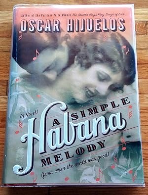 Seller image for A Simple Habana Melody: From When the World Was Good for sale by Hollow n Hill Books
