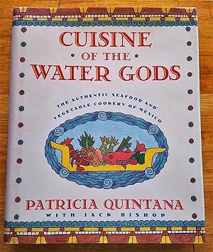 Immagine del venditore per Cuisine of the Water Gods: Authentic Seafood and Vegetable Cooking of Mexico venduto da Hollow n Hill Books