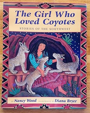 Imagen del vendedor de The Girl Who Loved Coyotes: Stories of the Southwest a la venta por Hollow n Hill Books