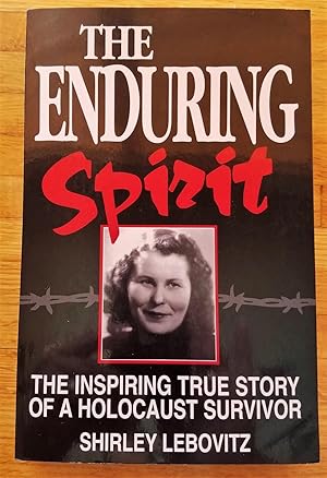 Bild des Verkufers fr The Enduring Spirit: The Inspiring True Story of a Holocaust Survivor zum Verkauf von Hollow n Hill Books