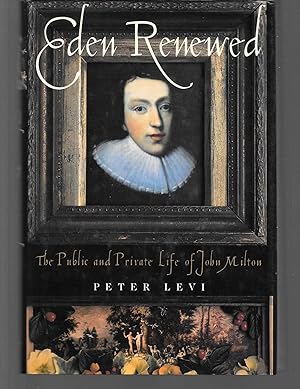 Seller image for eden renewed ( the public and private life of john milton ) for sale by Thomas Savage, Bookseller