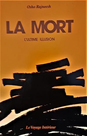 La Mort, l'ultime illusion