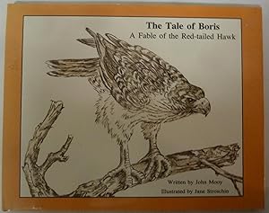 The Tale of Boris, a Fable of the Red-tailed Hawk