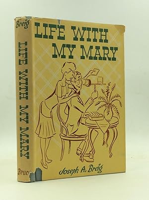 Seller image for LIFE WITH MY MARY for sale by Kubik Fine Books Ltd., ABAA