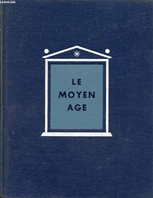 Seller image for LE MOYEN AGE, L'EXPANSION DE L'ORIENT ET LA NAISSANCE DE LA CIVILISATION OCCIDENTALE (HISTOIRE GENERALE DES CIVILISATIONS, TOME III) for sale by Le-Livre