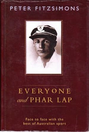 Everyone and Phar Lap: Face to Face with the Best of Australian Sport