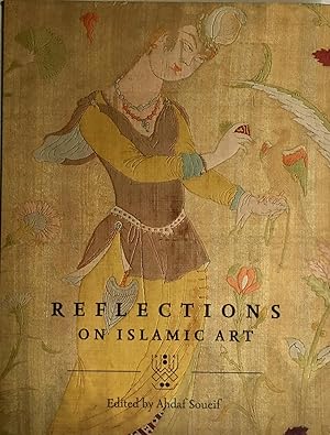 Seller image for Reflections on Islamic Art for sale by Islamic Art Books