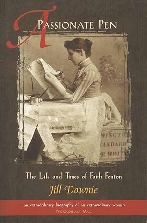 Seller image for A Passionate Pen. The Life and Times of Faith Fenton for sale by Joy Norfolk, Deez Books