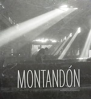 Montandón : Archivo Fotográfico. Presentación Emilio de la Cerda Errázuriz. Primera reimpresión