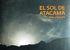 El sol de Atacama. Vida y energía. Prólogo José Pérez