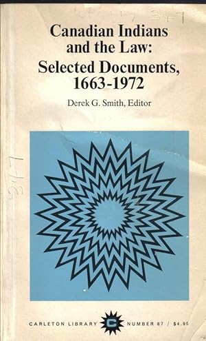 Seller image for Canadian Indians and the Law, Selected Documents, 1663-1972 (The Carleton library ; no. 87) for sale by Ron Barrons