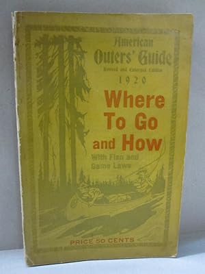 Bild des Verkufers fr American Outer's Guide; for Anglers, Hunters, Campers, Trappers, Canoeists and Lovers of the Great Outdoors zum Verkauf von Midway Book Store (ABAA)