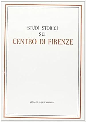 Immagine del venditore per Studi storici sul Centro di Firenze pubblicati in occasione del IV Congresso Storico Italiano. venduto da FIRENZELIBRI SRL